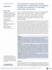 Research paper thumbnail of The contribution of depressive ‘disorder characteristics’ to determinations of prognosis for adults with depression: an individual patient data meta-analysis