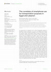 Research paper thumbnail of The correlates of smartphone use for transportation purposes in Egypt and Lebanon