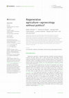 Research paper thumbnail of Regenerative agriculture—agroecology without politics?