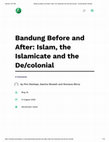 Research paper thumbnail of Bandung Before and After: Islam, the Islamicate and the De/colonial