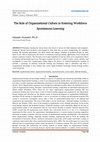 Research paper thumbnail of The Role of Organizational Culture in Fostering Workforce Spontaneous Learning