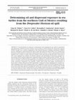 Research paper thumbnail of Determining oil and dispersant exposure in sea turtles from the northern Gulf of Mexico resulting from the Deepwater Horizon oil spill