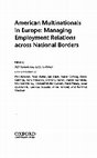 Research paper thumbnail of American Multinationals in Europe: Managing Employment Relations Across National Borders