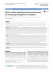 Research paper thumbnail of Robot-aided developmental assessment of wrist proprioception in children