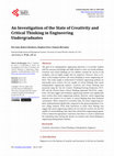 Research paper thumbnail of An Investigation of the State of Creativity and Critical Thinking in Engineering Undergraduates