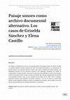 Research paper thumbnail of Paisaje sonoro como archivo documental alternativo. Los casos de Griselda Sánchez y Elena Castillo