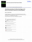 Research paper thumbnail of The Brahmanisation of Indian Sociology or the Birth of the Racial Theories of Untouchability