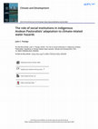 Research paper thumbnail of The role of social institutions in indigenous Andean Pastoralists' adaptation to climate-related water hazards