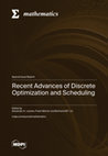 Research paper thumbnail of Recent Advances of Discrete Optimization and Scheduling