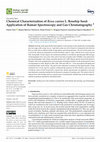 Research paper thumbnail of Chemical Characterization of Rosa canina L. Rosehip Seed: Application of Raman Spectroscopy and Gas Chromatography