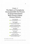 Research paper thumbnail of The Matrix of Complexity Associated With the Process of Social Intervention With Chronic Kidney Disease Patients