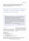 Research paper thumbnail of Safe practices for legitimate medical use of opioids: a study of trends in opioids prescription over a decade