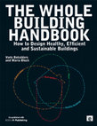 Research paper thumbnail of The Whole Building Handbook How to Design Healthy, Efficient and Sustainable Buildings