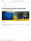 Research paper thumbnail of The Revolutionary Roots of Russia's War