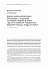 Research paper thumbnail of Katedra wileńska Władysława Zahorskiego - przyczynek do dziejów fotografii w Wilnie i jej roli w badaniach nad głównym kościołem miasta u progu XX wieku