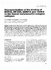 Research paper thumbnail of Characterization of the binding of MSH-B, HP-228, GHRP-6 and 153N-6 to the human melanocortin receptor subtypes