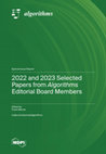 Research paper thumbnail of 2022 And 2023 Selected Papers from Algorithms Editorial Board Members