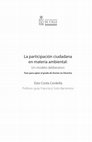 Research paper thumbnail of Costa (2020) La participacion ciudadana en materia ambiental un modelo deliberativo (Tesis Doctoral)