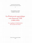 Research paper thumbnail of [2024] La Pénitencerie apostolique sous Innocent VIII. Les suppliques de declaratoriis du royaume de France, éd. Élisabeth Lusset et Clément Pieyre, Rome, Ecole française de Rome