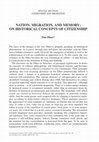 Research paper thumbnail of Nation, Migration, and Memory: On Historical Concepts of Citizenship