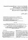 Research paper thumbnail of Cuando los arqueólogos vienen marchando: interrogantes y propuestas en torno a la defensa y el rescate del patrimonio arqueológico