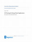 Research paper thumbnail of 3D Printing for Energy-Based Applications