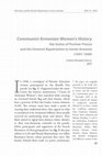 Research paper thumbnail of Communist Armenian Women’s History: "Hai Guine" of Postwar France and the Feminist Repatriation to Soviet Armenia (1947-1949)