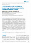 Research paper thumbnail of Learning Multi-Granularity Neural Network Encoding Image Classification Using DCNNs for Easter Africa Community Countries