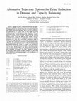 Research paper thumbnail of Alternative Trajectory Options for Delay Reduction in Demand and Capacity Balancing