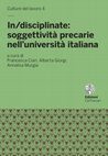 Research paper thumbnail of Alle origini di un trentennio insubordinato. Autobiografia di sommovimenti cognitari indipendenti, in F. Coin, A. Giorgi, A. Murgia (a cura di), In/disciplinate: soggettività precarie nell’università italiana, special issue di "Culture del Lavoro", Edizioni Ca’ Foscari, Venezia, 4/2017, pp. 117-132.