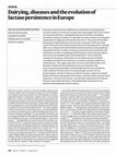 Research paper thumbnail of Dairying, diseases and the evolution of lactase persistence in Europe