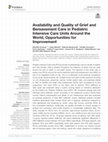 Research paper thumbnail of Availability and Quality of Grief and Bereavement Care in Pediatric Intensive Care Units Around the World, Opportunities for Improvement