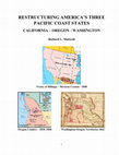 Research paper thumbnail of RESTRUCTURING AMERICA'S THREE PACIFIC COAST STATES CALIFORNIA -OREGON -WASHINGTON