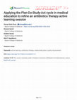 Research paper thumbnail of Applying the Plan-Do-Study-Act cycle in medical education to refine an antibiotics therapy active learning session