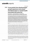 Research paper thumbnail of Young adults from disadvantaged groups experience more stress and deterioration in mental health associated with polycrisis