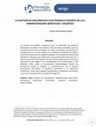 Research paper thumbnail of La gestión de documentos electrónicos soporte de la e administración: beneficios y desafíos