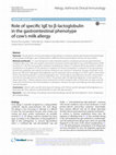 Research paper thumbnail of Role of specific IgE to β-lactoglobulin in the gastrointestinal phenotype of cow’s milk allergy