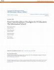 Research paper thumbnail of Panel: Interdisciplinary Paradigms for IS Education: The Information School