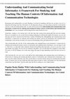 Research paper thumbnail of Understanding and communicating social informatics : aframework for studying and teaching the human contexts ofinformation and communication technologies