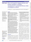 Research paper thumbnail of How do hospitals engage patients and family members in quality management? A grounded theory study of hospitals in Brazil