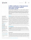 Research paper thumbnail of A tRNA modification in Mycobacterium tuberculosis facilitates optimal intracellular growth