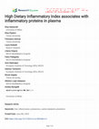 Research paper thumbnail of High Dietary Inflammatory Index associates with inflammatory proteins in plasma