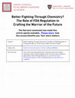 Research paper thumbnail of Better Fighting Through Chemistry? The Role of FDA Regulation in Crafting the Warrior of the Future