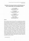 Research paper thumbnail of The Effects of Governance Practices on the Performance of the Sri Lankan Public Sector Development Projects