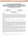 Research paper thumbnail of The Further Education Maturity Model: Development and Implementation of a Maturity Model for the Selection of Further Education Offerings in the Field of IT Management and IT Consulting