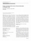 Research paper thumbnail of Factors associated with severity of bovine tuberculosis in Ethiopian cattle