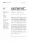 Research paper thumbnail of The role of positive atmosphere on learning generic skills in higher education—Experiences of physical education students