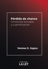 Research paper thumbnail of Pérdida de chance Contornos actuales y cuantificación