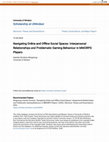 Research paper thumbnail of Navigating Online and Offline Social Spaces: Interpersonal Relationships and Problematic Gaming Behaviour in MMORPG Players