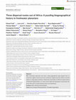 Research paper thumbnail of Three dispersal routes out of Africa: A puzzling biogeographical history in freshwater planarians